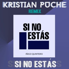 Iñigo Quintero - Si No Estas × Kristian Puche Music (Electro House Remix)