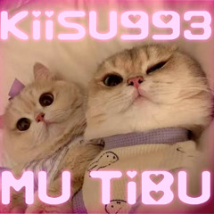 kiisu993 - mu tibu