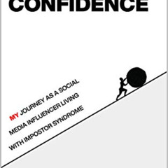 Read KINDLE 📂 The Fear of Confidence: My journey as a social media influencer living