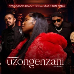 Nkosazana Daughter, Kabza de Small & DJ Maphorisa - Uzongenzani