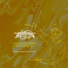 MIQROKOSMOS - # 2023/17 - MIQRO