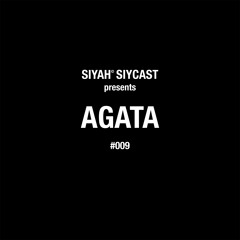 SIYCAST #009 - AGATA