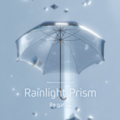 【#BOF21】Rainlight Prism