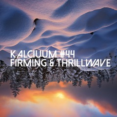 Firming & Thrillwave #44