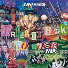 BRING IT BACK TO GLASTO - Dan Ambrose