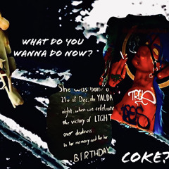 What You Wanna Do Now? (Coke)