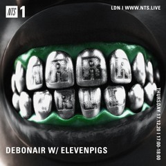 ELEVENPIGS - BYETCH (DEBONAIR X ELEVENPIGS X NTS RIP) (LINK IN DESCRIPTION)
