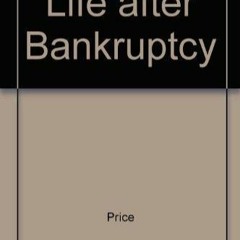 [EBOOK] READ Life After Bankruptcy: The Complete, Do-It-Yourself Guide to Surviv