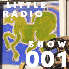 LITTLE RADIO SHOW 001