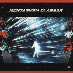 MONTAGEM CLAREAR (SLOWED)