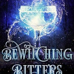 [PDF] Read Bewitching Bitters: A Paranormal Women's Fiction Novel (Midlife Magic Cocktail Club Book