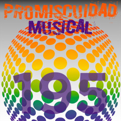Promiscuidad Musical 195