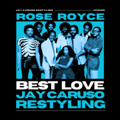 Best Love (Jay Caruso Restyling) Rose Royce