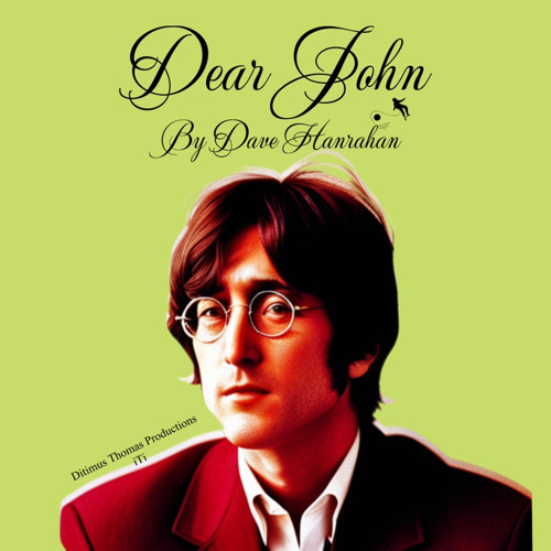 Dear John By Dave Hanrahan 🌎 Music
