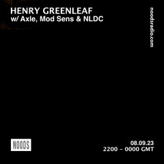 HENRY GREENLEAF, AXLE, MOD SENS & NLDC ON NOODS RADIO - SEPT 23