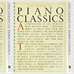 [ACCESS] PDF 📁 The Library of Piano Classics by Music Sales KINDLE PDF EBOOK EPUB