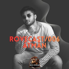 ROVECAST/006 ■ ĀTMĀN