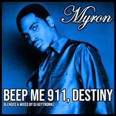 Myron - Beep Me 911, Destiny