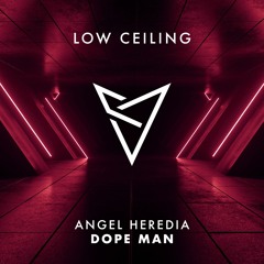 Angel Heredia - DOPE MAN