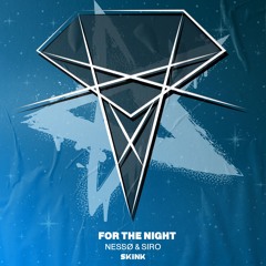 Nessø & Siro - For The Night