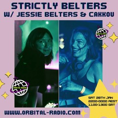 Orbital Radio - Strictly Belters w/ Jessie Belters & Cakkou