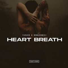 Faraon & Nowakowski - Heart Breath (Original Mix)