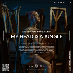 Wankelmut & Emma Louise - My Head Is A Jungle (LANNIK Extended Edit)
