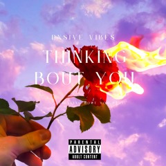 PNSIVE - Thinking bout you pt. 3 ((Prod. By eem triplin