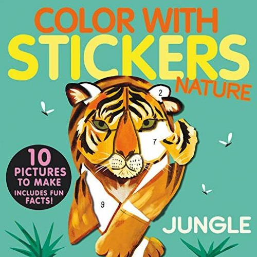 [Read] EBOOK EPUB KINDLE PDF Color with Stickers: Jungle: Create 10 Pictures with Sti