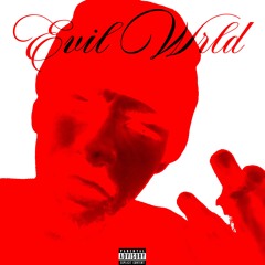 EVILWRLD (prod. staygeekedup)