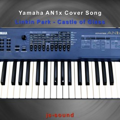 Yamaha AN1X Sound only(not the drums) Linkin Park - Castle Of Glass