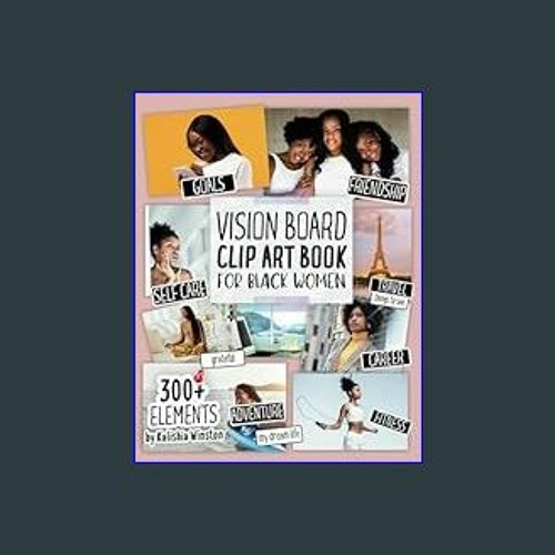Stream EBOOK #pdf ❤ Vision Board Clip Art Book for Black Women: Create  Powerful Vision Boards from 300+ I by Marina Rios