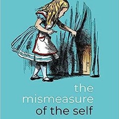 +Ebook= The Mismeasure of the Self: A Study in Vice Epistemology