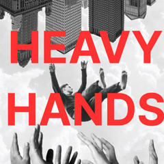 Heavy Hands