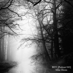 BDT [Podcast 043] - Mike Deem