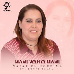 Mami Wahya Mami (feat. Lotfi Talal)