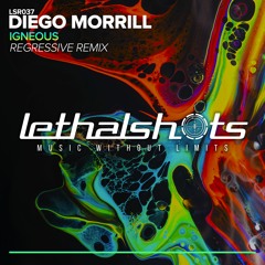 Diego Morrill - Igneous (Regressive Remix) [LSR037]