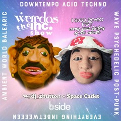 Space Cadet b2b dj_2button - The Weirdos inc. Show - 07.06.24