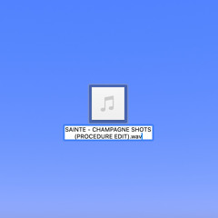 SAINTE - CHAMPAGNE SHOTS (PROCEDURE EDIT) XMAS FREE DOWNLOAD