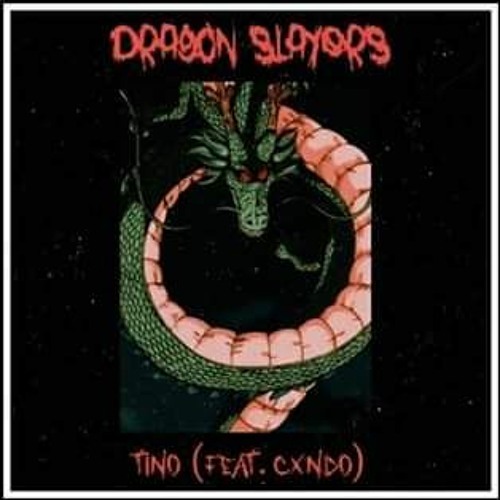 DRAGON SLAYERS (ft. Cxndo)