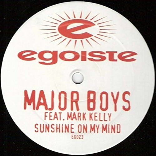 Major Boys - Sunshine On My Mind