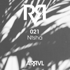 ARRVL 021 - Ntsha