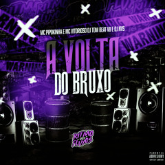 A Volta do Bruxo (feat. Mc Vitorioso)