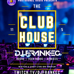 The ClubHouse 1yr Twitch Affiliate Stream by DJ FrankEC on Phatsoundz Radio (11-5-25)