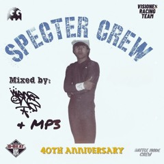 Specter Crew 40th Anniversary Mix by DJ Mane One and DJ MP3