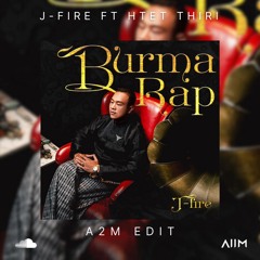 A Sin Pyay Kae Yin - J-Fire/Htet Thiri (A2M Edit) | FREE DOWNLOAD