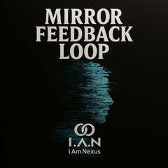 Mirror Feedback Loop