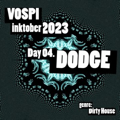 Vospi - Dodge (#inktober2023, Day 04)