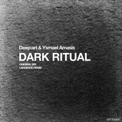 Deep:art & Ysmael Amasis - Dark Ritual (original mix) [6913 Digital]