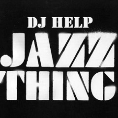 DJ HELP - JAZZ THING - MIXTAPE (2014)